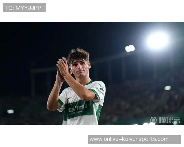 皇马1月追逐埃尔切小将门多萨未果球员崇拜梅西为偶像